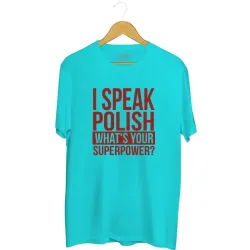 Koszulka męska I speak polish What's your superpower?