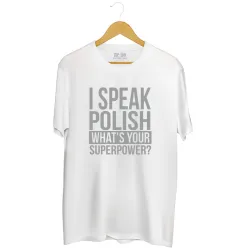 Koszulka męska I speak polish What's your superpower?