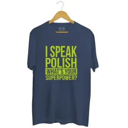 Koszulka męska I speak polish What's your superpower?