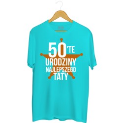 Męska koszulka z nadrukiem: 50-te (55, 60..) urodziny Najlepszego Taty / podaj wiek