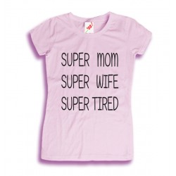 Koszulka Super mom super wife super tired