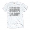 Koszulka Only the best husband get promoted to DADDY