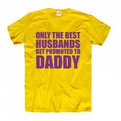 Koszulka Only the best husband get promoted to DADDY