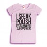 Koszulka damska I speak polish What's your superpower?