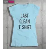 Damska koszulka z nadrukiem Last clean t-shirt