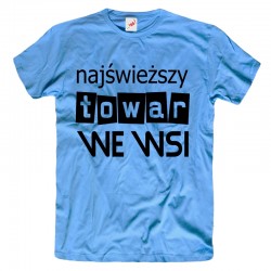 Koszulka t-shirt  Najswieższy towar we wsi