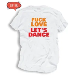 Koszulka / t-shirt męski z nadrukiem: Fuck love let's dance