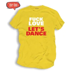 Koszulka / t-shirt męski z nadrukiem: Fuck love let's dance