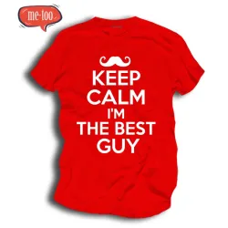 Koszulka męska z nadrukiem: Keep Calm I'm The Best Guy!