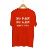 Koszulka unisex z nadrukiem No pain No gain Shut up